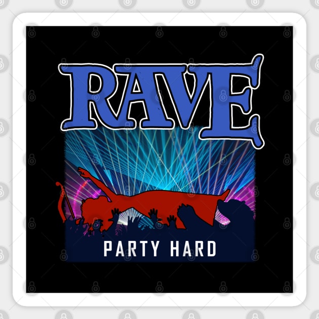 Funny Rave Party Meme Gift For CLub Goers Sticker by BoggsNicolas